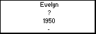 Evelyn ?