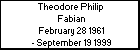 Theodore Philip  Fabian